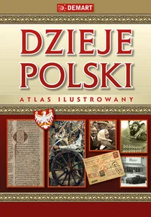 Dzieje Polski. Atlas Ilustrowany - Historia Polski - miniaturka - grafika 1