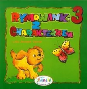 Rymowanki z charakterkiem część 3 - Źródła Życia - Wierszyki, rymowanki, piosenki - miniaturka - grafika 2