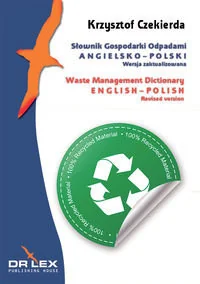 Słownik gospodarki odpadami angielsko-polski - Książki do nauki języka angielskiego - miniaturka - grafika 1