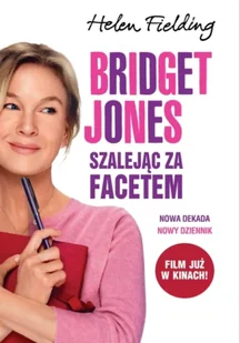 Bridget Jones: Szalejąc za facetem - Helen Fielding - Romanse - miniaturka - grafika 1