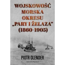 Wojskowość morska okresu pary i żelaza 1860-1905 Piotr Olender - Poradniki hobbystyczne - miniaturka - grafika 1