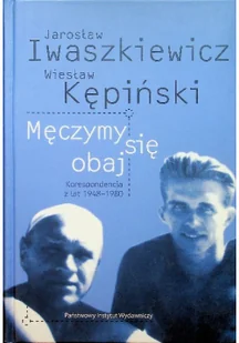 Męczymy się obaj - Pamiętniki, dzienniki, listy - miniaturka - grafika 2