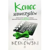 Proza - Wojciech Nerkowski Koniec scenarzystów - miniaturka - grafika 1