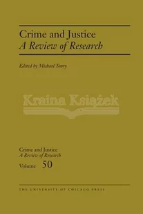 Crime and Justice, Volume 50, 50: A Review of Research - Pozostałe książki - miniaturka - grafika 1