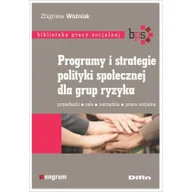 Ekonomia - Woźniak Zbigniew Program i strategie polityki społecznej dla grup ryzyka - miniaturka - grafika 1