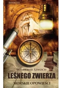 Novae Res - Wydawnictwo Innowacyjne Leśnego zwierza morskie opowieści - Felietony i reportaże - miniaturka - grafika 2