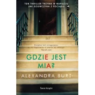 Literatura przygodowa - Świat Książki Gdzie jest Mia$77 Alexandra Burt - miniaturka - grafika 1