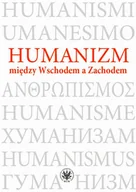 E-booki - kultura i sztuka - Humanizm między Wschodem a Zachodem - miniaturka - grafika 1