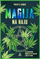 Dom i ogród - Magija na haju. Zastosowanie konopi w rytuałach i mistycyzmie - miniaturka - grafika 1