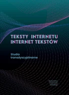 Filologia i językoznawstwo - Teksty Internetu — Internet tekstów - miniaturka - grafika 1