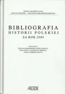 Pozostałe języki obce - AKADE S.C. BIBLIOGRAFGIA HISTORII POLSKIEJ ZA ROK 2005 - miniaturka - grafika 1