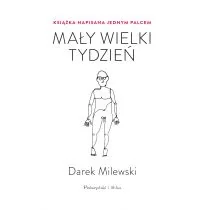 Mały Wielki Tydzień Książka Napisana Jednym Palcem Darek Milewski - Proza - miniaturka - grafika 1