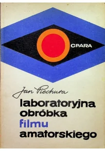 Laboratoryjna obróbka filmu amatorskiego - Książki o kulturze i sztuce - miniaturka - grafika 1