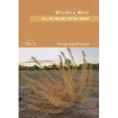 Poezja - Sowello Żal, bo miłość też ma serce Wioleta Welc - miniaturka - grafika 1