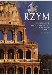 Rzym Przewodnik archeologiczny po Wiecznym Mieście - Archeologia - miniaturka - grafika 1
