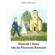 Piotrek i Ania idą do Pierwszej Komunii Nowa - Religia i religioznawstwo - miniaturka - grafika 1