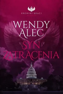Aetos Kroniki Braci. Księga 3. Syn zatracenia Wendy Alec - Horror, fantastyka grozy - miniaturka - grafika 1