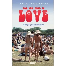 Znak All you need is love. Sceny z życia kontrkultury - Jerzy Jarniewicz - Felietony i reportaże - miniaturka - grafika 1