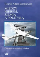 Wywiady - Między Niebem, Ziemią a Polityką - miniaturka - grafika 1