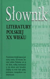 Słownik literatury polskiej XX wieku - Filologia i językoznawstwo - miniaturka - grafika 1