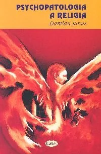 Eneteia Damian Janus Psychopatologia a religia - Podręczniki dla szkół wyższych - miniaturka - grafika 1