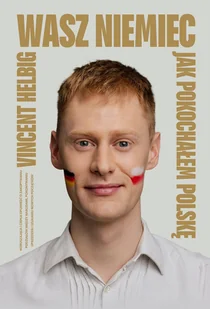 Wasz Niemiec. Jak pokochałem Polskę - E-booki - biografie - miniaturka - grafika 1