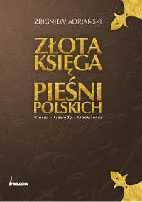 Złota księga pieśni polskich. Pieśni, gawędy, opowieści - Książki o kulturze i sztuce - miniaturka - grafika 1