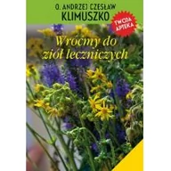 Zdrowie - poradniki - Rytm Oficyna Wydawnicza Wróćmy do ziół leczniczych Andrzej Czesław Klimuszko - miniaturka - grafika 1