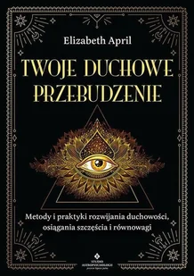 Twoje duchowe przebudzenie - Pozostałe książki Twoje duchowe przebudzenie - Pozostałe książki - miniaturka - grafika 1