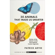 Nauki przyrodnicze - BBC Books 30 Animals That Made Us Smarter - miniaturka - grafika 1