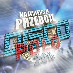 Największe przeboje Disco Polo 2015 CD) Various Artists - Disco polo - miniaturka - grafika 1