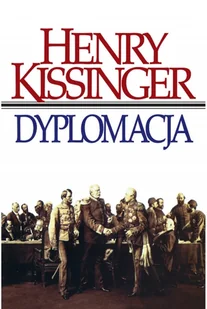 Dyplomacja - Henry Kissinger - książka - Historia świata - miniaturka - grafika 1
