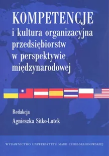UMCS Wydawnictwo Uniwersytetu Marii Curie-Skłodows Kompetencje i kultura organizacyjna przedsiębiorstw w perspektywie międzynarodowej - UMCS - Ekonomia - miniaturka - grafika 1