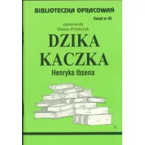 Biblios Biblioteczka Opracowań Dzika kaczka Henryka Ibsena - Danuta Polańczyk - Lektury szkoła podstawowa - miniaturka - grafika 1