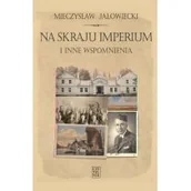 Pamiętniki, dzienniki, listy - Czytelnik Na skraju Imperium i inne wspomnienia (wyd. 7) Mieczysław Jałowiecki - miniaturka - grafika 1