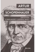 Psychologia - Erystyka. O wolności ludzkiej woli - Artur Schopenhauer - miniaturka - grafika 1