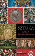 Książki o kulturze i sztuce - Sztuka Jana Bukowskiego - miniaturka - grafika 1