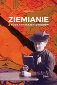 Historia świata - Ziemianie z podkarpackich dworów - Łukasz Bajda - miniaturka - grafika 1