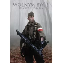 Napoleon V Wolnym być!!! - Chorążak Henryk - Historia świata - miniaturka - grafika 1