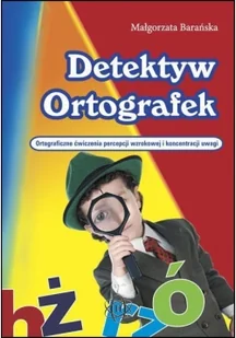 Detektyw ortografek - Małgorzata Barańska - Materiały pomocnicze dla uczniów - miniaturka - grafika 2