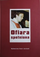 Biografie i autobiografie - Ofiara spełniona - miniaturka - grafika 1