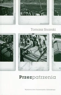 Przezpatrzenia - Tomasz Snarski - Aforyzmy i sentencje - miniaturka - grafika 1