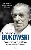 Felietony i reportaże - CHARLES BUKOWSKI ŚWIECIE OTO JESTEM WYWIADY I SPOTKANIA 19631993 DAVID STEPHEN CALONNE - miniaturka - grafika 1