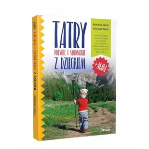 Marlena Woch; Mariusz Woch Tatry polskie i słowackie z dzieckiem - Przewodniki - miniaturka - grafika 1