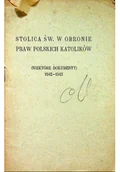 Felietony i reportaże - Stolica Św W obronie praw polskich katolików - miniaturka - grafika 1