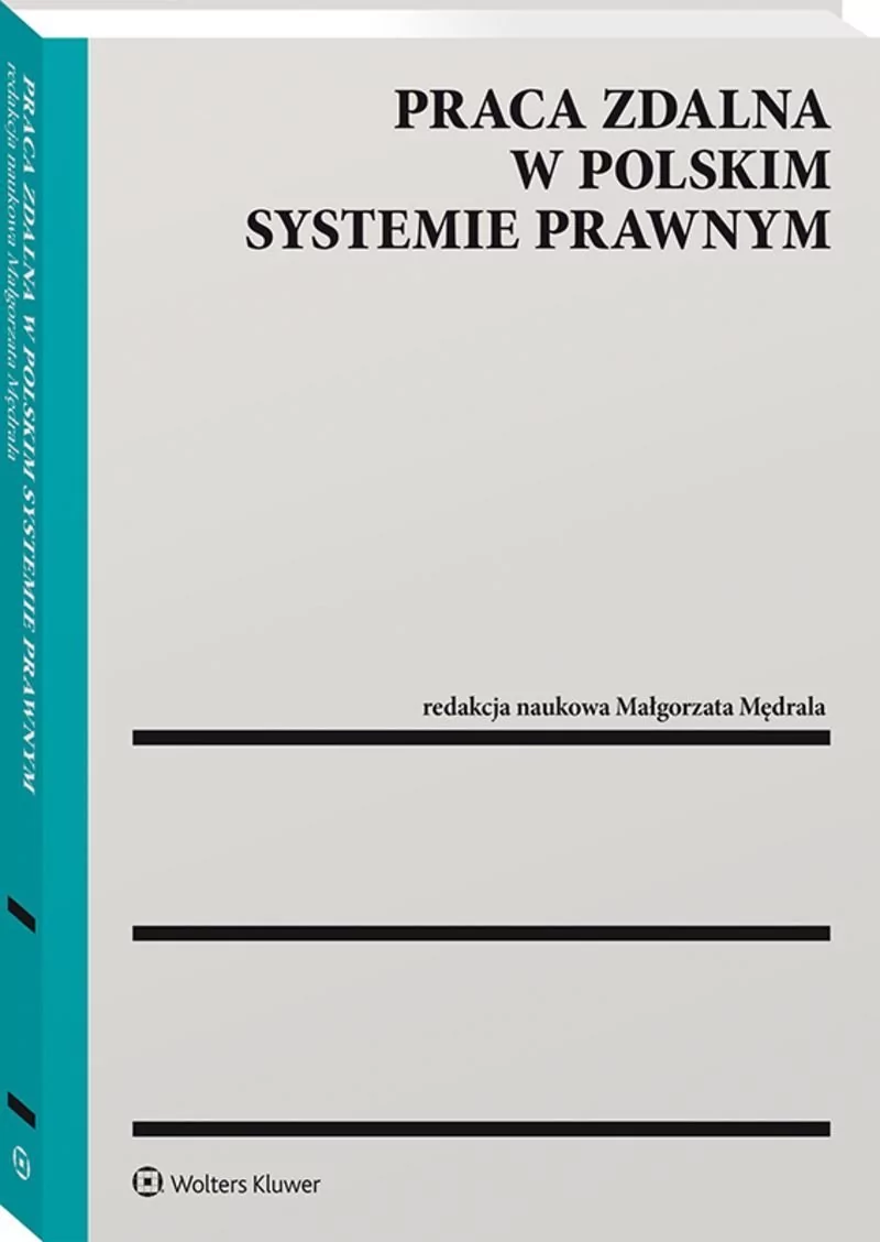 Praca zdalna w polskim systemie prawnym [PRZEDSPRZEDAŻ]