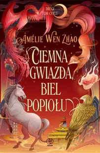 Ciemna gwiazda, biel popiołu - Wen Amelie Zhao - Fantasy - miniaturka - grafika 1