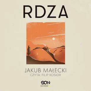 Rdza Jakub Małecki - Audiobooki - literatura popularnonaukowa - miniaturka - grafika 1