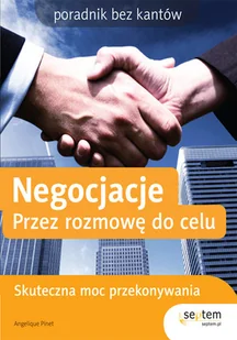 Negocjacje. Do celu przez rozmowę. Poradnik bez kantów - Biznes - miniaturka - grafika 1