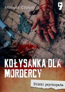 Mariusz Czubaj Kołysanka dla mordercy e-book) - E-booki - kryminał i sensacja - miniaturka - grafika 1